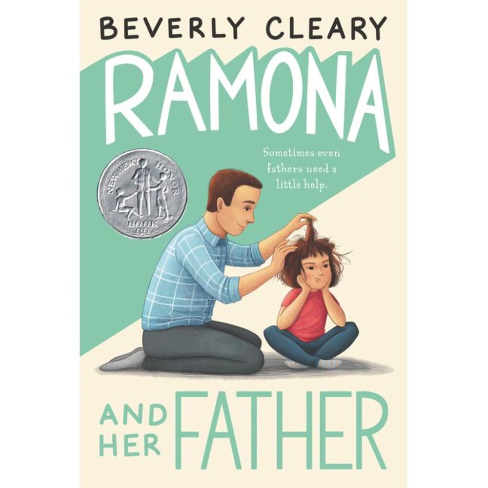 Ramona and Her Father: A Newbery Honor Award Winner -- Beverly Cleary